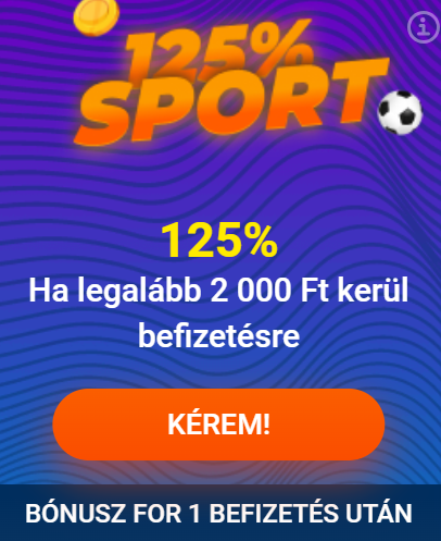 125% BÓNUSZ FOR 1 BEFIZETÉS UTÁN
